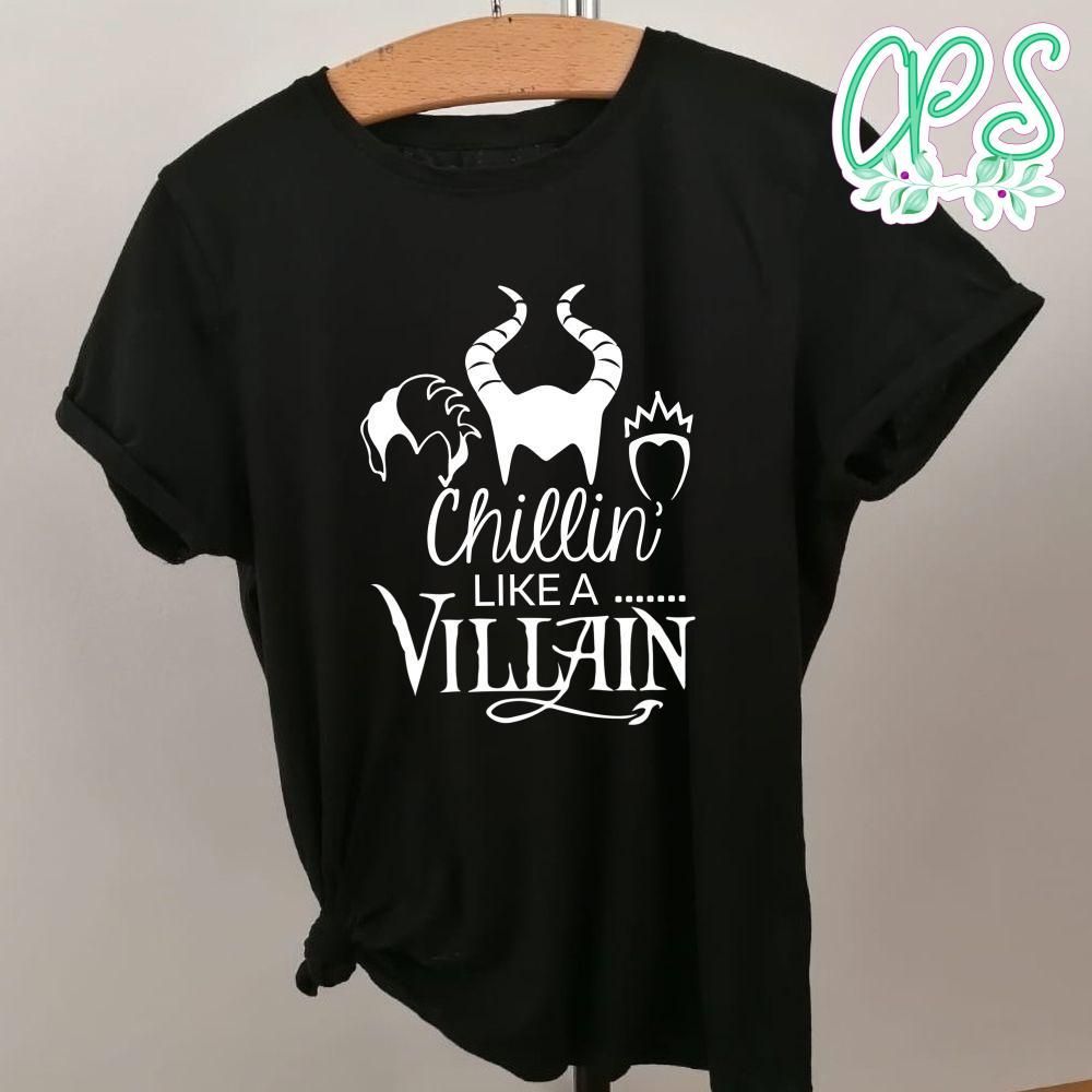 Chillin like a Villain Shirt - Disney Descendents Shirt