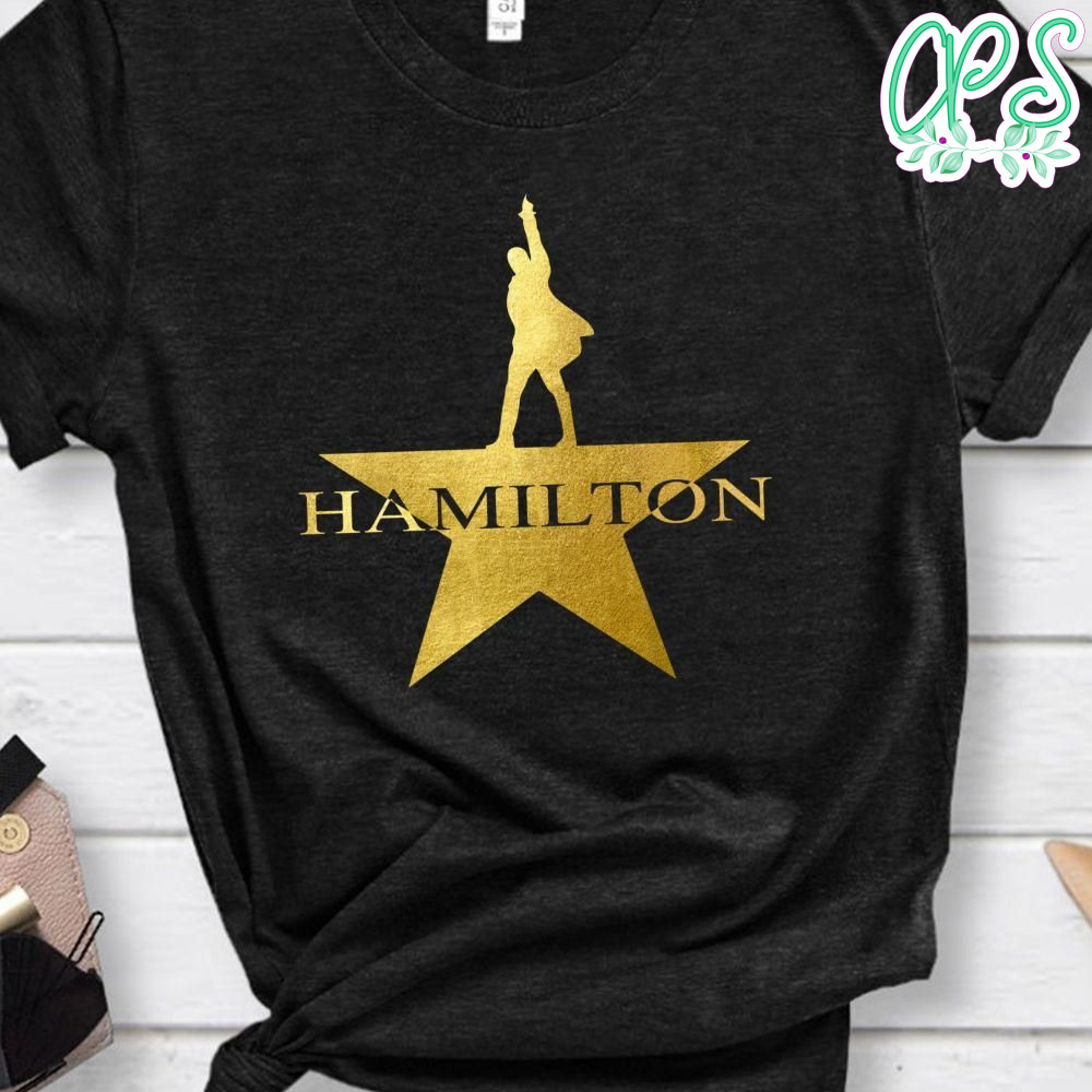 Hamilton on Broadway Shirt - Hamilton American Musical T-Shirt
