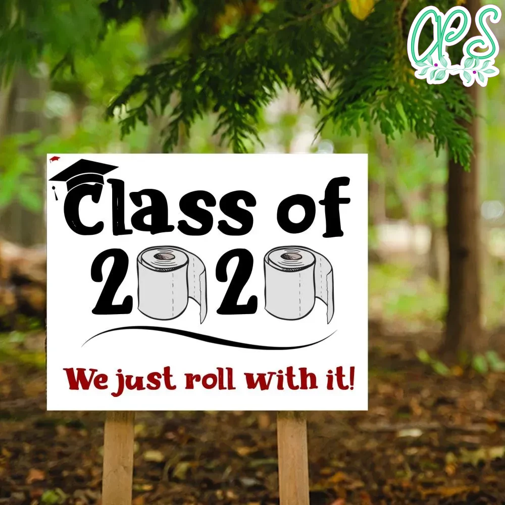 Senior Class of 2020 We Just Roll With It Yard Sign Printable DIY