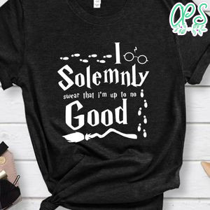I Solemnly Swear That I'm Up To No Good T-Shirt