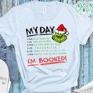 Grinch My Day I'm Booked Funny Christmas T-Shirt
