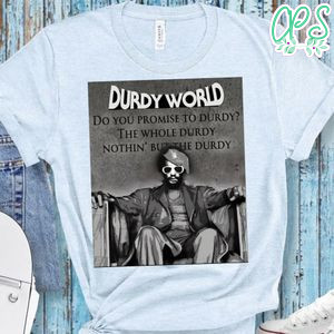 Durdy World T-Shirt