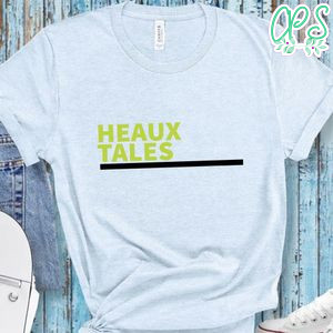 Heaux Tales T-Shirt
