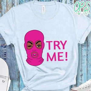 Try Me T-Shirt