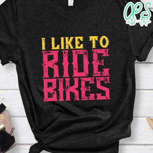 I like ride bike Shirt