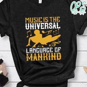 Music is the universal language of mankind Gift Shirt