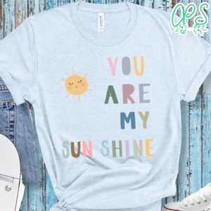 You Are My Sunshine T-Shirt