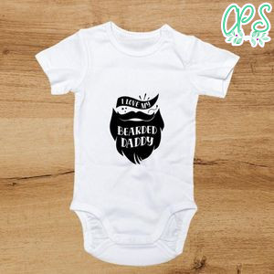 I love my bearded daddy Cute Baby Shirt