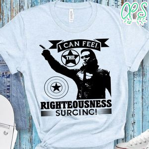 I can feel the righteousness surging Avenger T Shirt