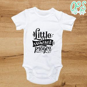 Little answered prayer Cute Baby Shirt