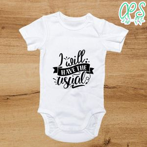 I will have the usual Cute Baby Shirt