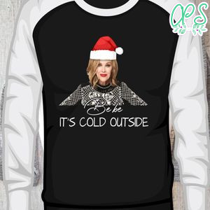 Moira Rose Bébé It’s Cold Outside Shirt PNG File Templates