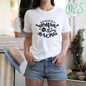 Powerful Woman In The Making T-Shirt
