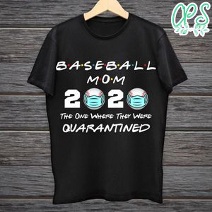Printable Baseball Mom 2020 The One Where They Were Quarantined Black Shirt Template Instant Download