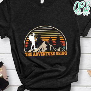The Adventure Being Shirt