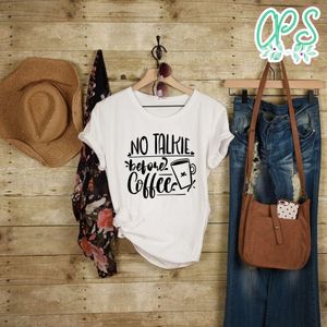 No Talkie Before Coffee T-Shirt