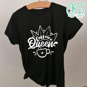 Caffeine Queen Shirt
