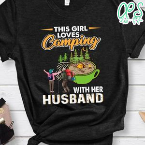 This Girl Loves Camping With Her Husband Shirt