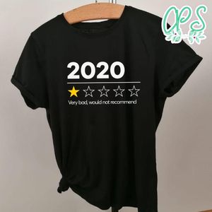 2020 Very Bad Would Not Recommend Shirt