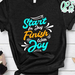 Start Finish Joy Shirt