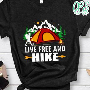 Live Free And Hike Shirt