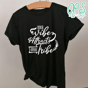 Your Vibe Attracts Your Tribe Shirt