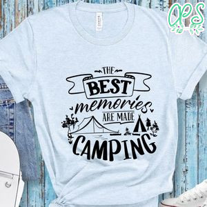 Best Memories Are Made Camping T-Shirt