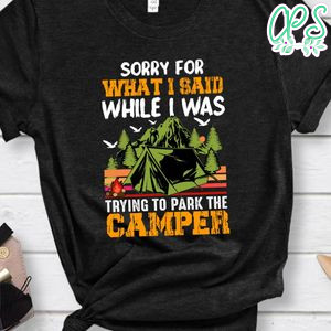 Trying To Park The Camper Shirt