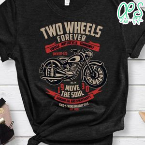 Two Wheels Forever Shirt