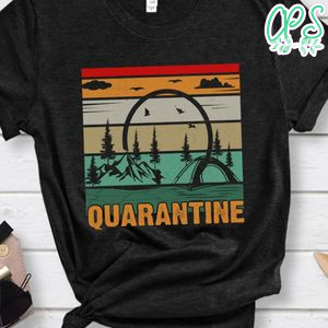 Quarantine Shirt