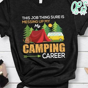 Camping Career Shirt