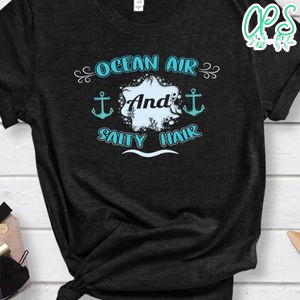 Ocean Air Salty Hair Shirt