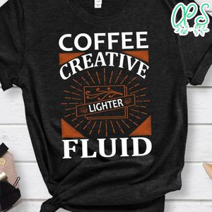 Coffee Creative Lighter Fluid T-Shirt