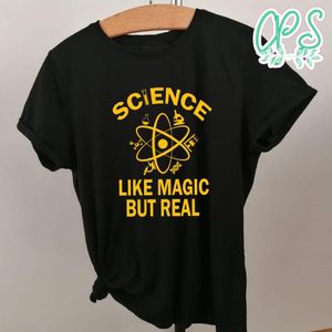 Science Like Magic But Real T-Shirt