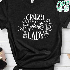 Crazy Plant Lady T-Shirt