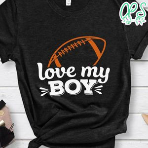 Love My Boy Shirt