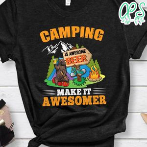 Camping Make It Awesomer Shirt