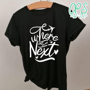 Where To Next Shirt