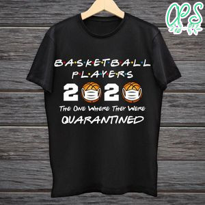Printable Basketball Players 2020 The One Where They Were Quarantined Black Shirt Template Instant Download
