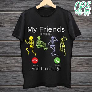 My Friends Is Calling Shirt PNG Digital File Printable Instant Download