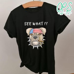 Funny Pit Bull Dog American See What Shirt