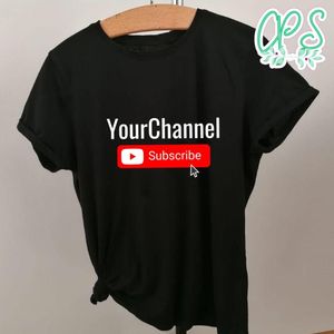 Subscribe YOUTUBE Your Channel Custom Shirt