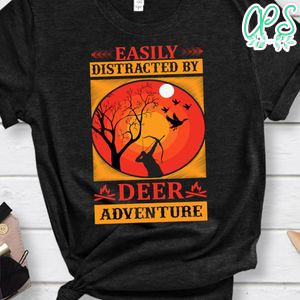 Easily Distracted By Deer Adventure Shirt