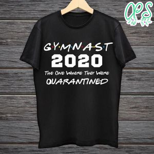 Printable Gymnast 2020 The One Where They Were Quarantined Black Shirt Template Digital File