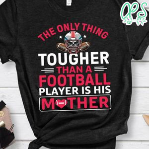 The Only Thing Tougher Than A Football Shirt