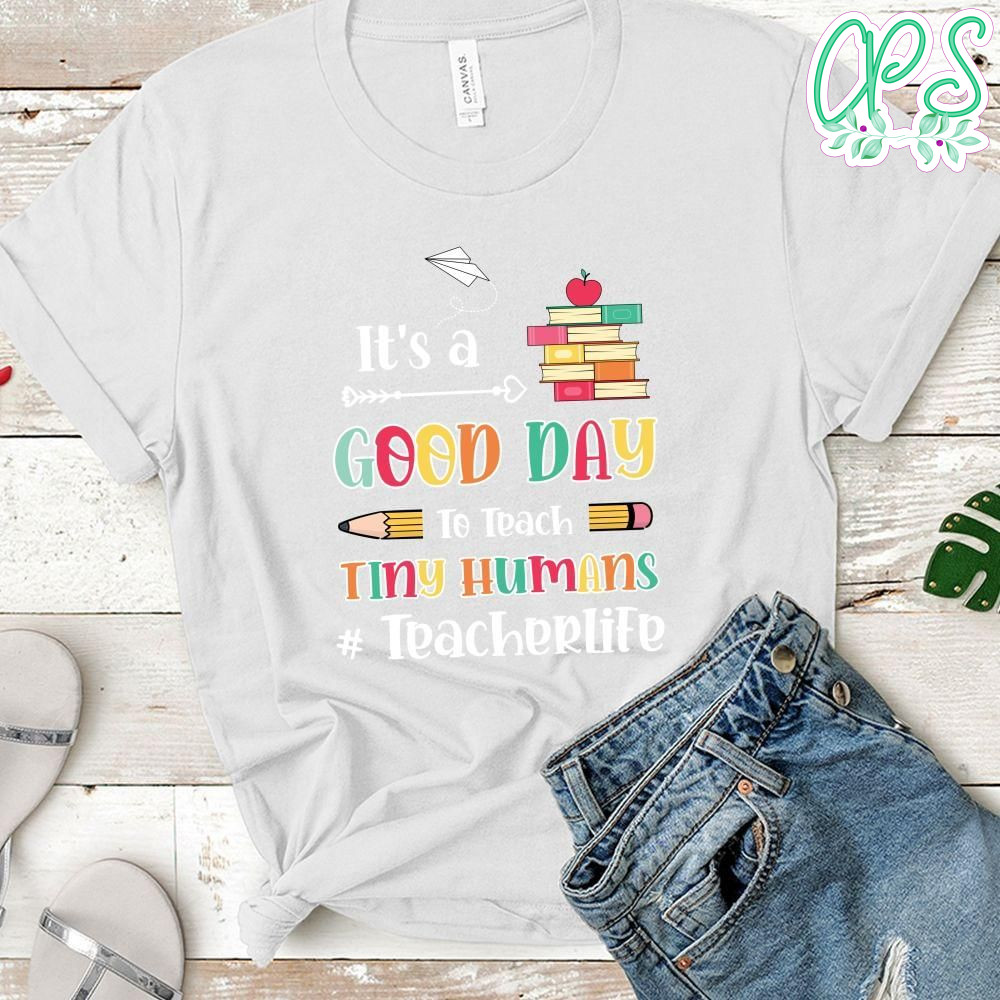 It's a Good Day to Teach T-Shirt