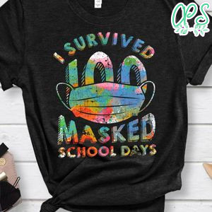 I survived 100 masked school days Classic Unisex Shirt