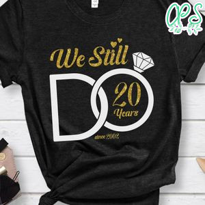 We Still Do Custom Wedding Classic Unisex T-Shirt