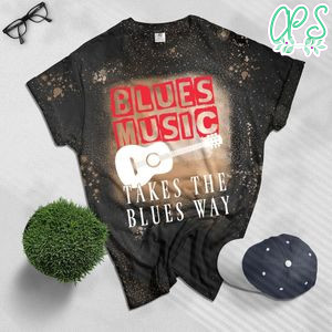 Blues Music Takes the Blues Away Bleached Shirt