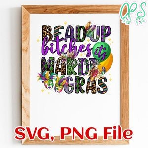 Bead up bitches it's Mardi Gras PNG file template